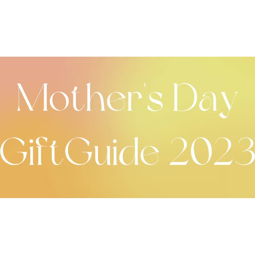 Mother's Day Gift Guide